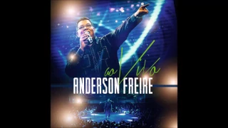 Anderson Freire - Ele chegou (Ao Vivo)