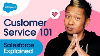 What is Customer Service + Tips on How to Best Utilize Service Cloud | Salesforce Explained
