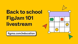 Back to school FigJam 101 livestream