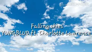 Falling Skies  | YUNGBLUD ft  Charlotte Lawrence