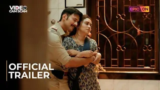 Video Cam Scam Official Trailer |12th Jan | Amruta Khanvilkar | Rajneish Duggall | EPIC ON Originals