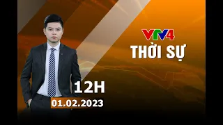 Bản tin thời sự tiếng Việt 12h - 01/02/2023| VTV4