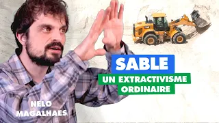 #84 - Sable : un extractivisme ordinaire ? Nelo Magalhães