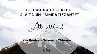 Il rischio di essere a vita un "simpatizzante"    Predicatore Gennaro Chiocca