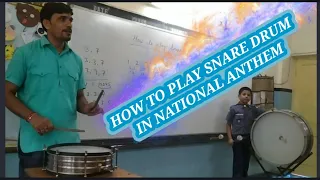 How to play Snare Drum(Side Drum)in NATIONAL ANTHEM /स्नेअर(साईड)ड्रम राष्ट्रगान में कैसे बजाते हैं
