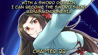 With A Sword Domain, I Can Become The Sword Saint B.Indo Chapter 22 | Pembalasan Dendam