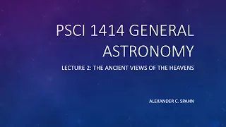 General Astronomy: Lecture 2 - The Ancient Views of the Heavens