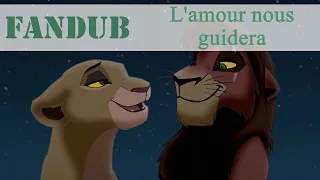 [Fandub] Le Roi Lion 2 - L'amour nous guidera - Kevsora One & Claire B.