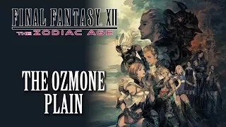 FFXII: The Zodiac Age OST The Ozmone Plain