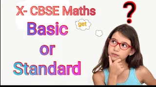 Class 10 CBSE Basic or Standard Maths which is best?| What is basic and standard Maths