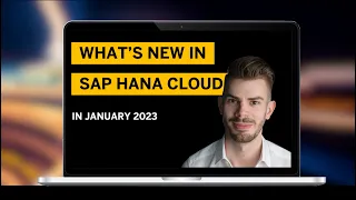 What’s New in SAP HANA Cloud in January 2023