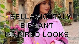 ✨Bellagio Italy Elegant Inspired Looks ✨The Elegant Academy ✨