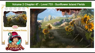 June's Journey - Vol 2 - Ch 47 - Level 733 - Sunflower Island Fields - Complete Gameplay, in order)