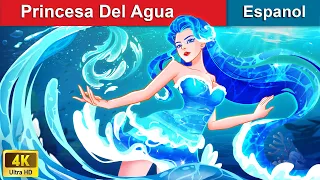 Princesa Del Agua 🌊 Love Story Of Fire God & Water Princess in Spanish 💦 @WOASpanishFairyTales
