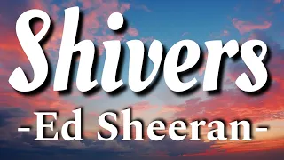 Shivers || ft. Ed Sheeran #shiverslyrics #edsheeran #trendingno1