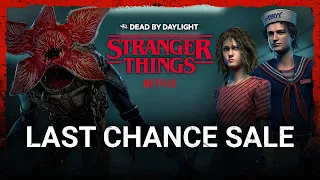 Dead by Daylight | Stranger Things | Last Chance Sale