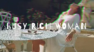 [Playlist] Busy Rich Woman | Morning Motivation