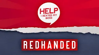 Sexted & Friends: RedHanded