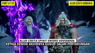 BEGINILAH AKHIR DARI PARA SENIOR CHU YUN | SPIRIT SWORD SOVEREIGN SEASON 4 #170