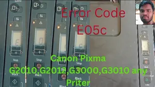 How to Canon Pixma G2010. G2012. G3010. G3012.G4010. Error E05C, E05b any pinter problem 100% solve.