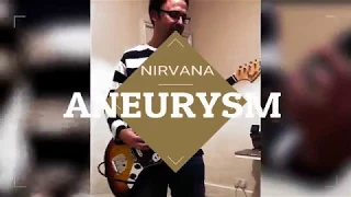 Cover all over! Nirvana - Aneurysm
