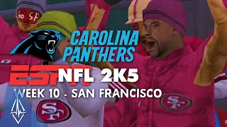 ESPN NFL 2K5 Franchise Mode - Carolina Panthers Week 10 - San Francisco 49ers