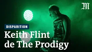 Mort de Keith Flint, de The Prodigy : ses performances en vidéo