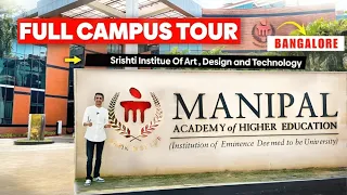 Srishti Manipal Institute of Art, Design & Technology, Bangalore - Full Campus Tour|  MAHE Bangalore