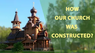 Look at the construction of our Church in honour of St Sergius of Radonezh