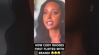 HOW CODY RHODES FIRST FLIRTED WITH BRANDI 😂😂😂