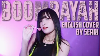 BLACKPINK - BOOMBAYAH (붐바야) || English Cover by SERRI