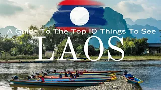 A Guide To The Top 10 Things To See in Laos