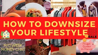 How to Downsize Your Lifestyle - an explanation of our frugal downsizing journey #downsize #frugal