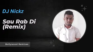 Sau Rab Di (Remix) | Pyar Zindagi Hai (2001) | Dj Nickz | Fiji