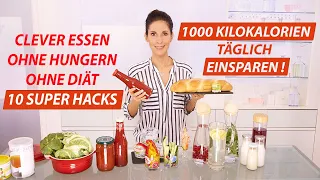 Täglich einfach1000 Kalorien einsparen - 10 Tricks einer Ärztin - Abnehmen ohne hungern & ohne Diät