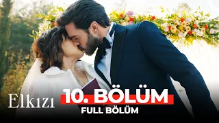 Elkızı 10. Bölüm