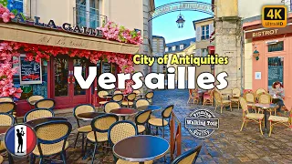 🇫🇷 VERSAILLES CITY, Palace Amazing Walking Tour - City of Antiquaires [4K/60fps]