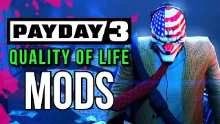 Best Quality of Life Mods for Payday 3 So Far..