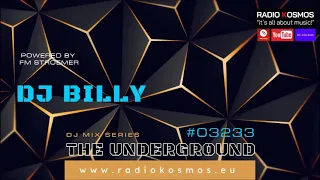 #03233 RADIO KOSMOS - THE UNDERGROUND MIX SERIES 2024 - DJ BILLY [DE] powered by FM STROEMER