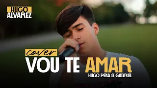 Vou Te Amar (Cigana) - Hugo Pena & Gabriel (Cover Hugo Alvarez)