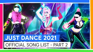 JUST DANCE 2021 - OFFICIAL SONG LIST - PART 2