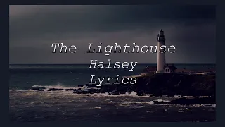 The Lighthouse // Halsey // Lyrics