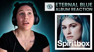 SPIRITBOX - SUN KILLER - ETERNAL BLUE ALBUM REACTION