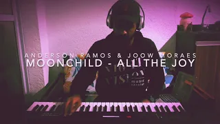 All The Joy - Moonchild (Anderson Ramos)
