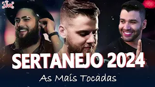 SERTANEJO 2024 | TOP SERTANEJO 2024 MAIS TOCADAS | AS MELHORES MUSICAS SERTANEJAS 2024 HD