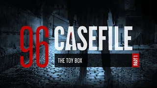 Case 96: The Toy Box (Part 1)