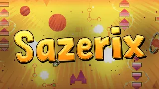 [Former Hardest] 100% Sazerix By Zeptrus | Geometry Dash