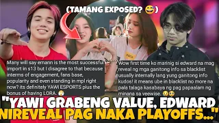 YAWI GINALAW NA ANG BASO? PATAAS NG PATAAS ANG VALUE? EDWARD NIREVEAL ANG PANGAKO NG BLACKLIST?! 😱