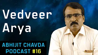 Vedveer Arya: Correcting the Flawed Chronology of Indian History | Abhijit Chavda Podcast 16