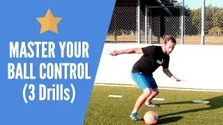 Use These 3 Drills To Instantly Improve Your First Touch and Overall Ball Control